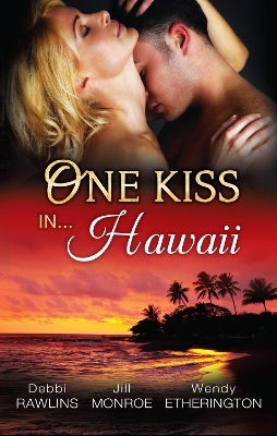 Book cover for One Kiss In...Hawaii - 3 Book Box Set, Volume 2