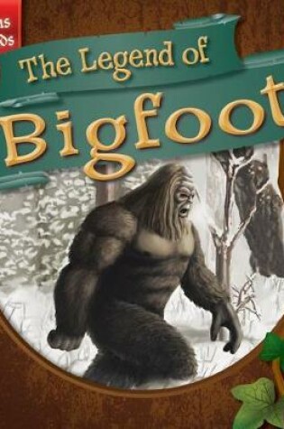 Cover of The Legend of Bigfoot
