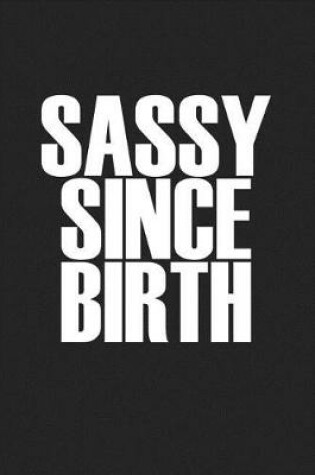 Cover of Sassy Since Birth