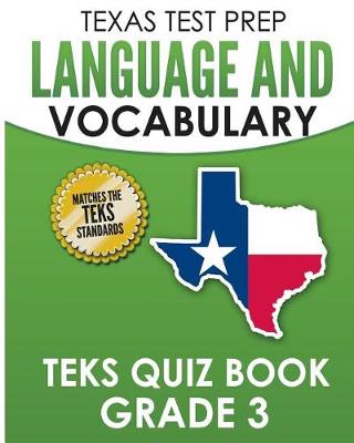 Book cover for TEXAS TEST PREP Language and Vocabulary TEKS Quiz Book Grade 3