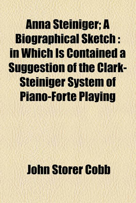 Book cover for Anna Steiniger; A Biographical Sketch