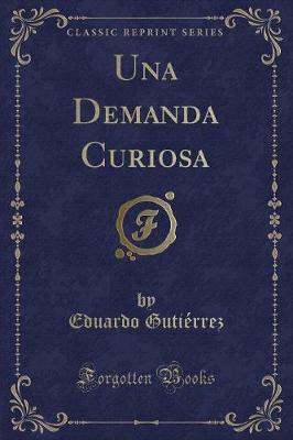 Book cover for Una Demanda Curiosa (Classic Reprint)