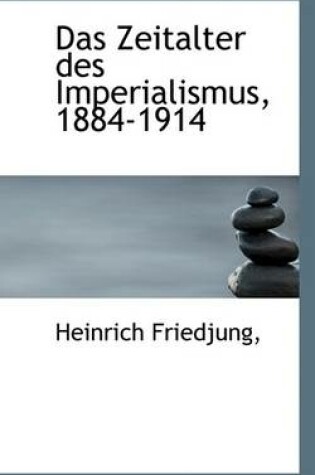 Cover of Das Zeitalter Des Imperialismus, 1884-1914