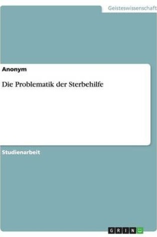 Cover of Die Problematik der Sterbehilfe