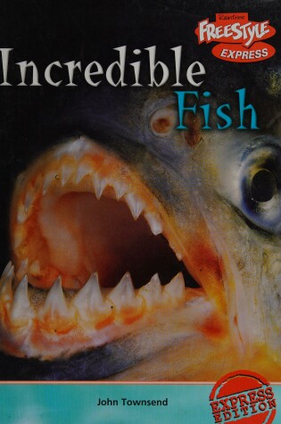 Cover of Freestyle Max Incredible Creatures Fish Paperback