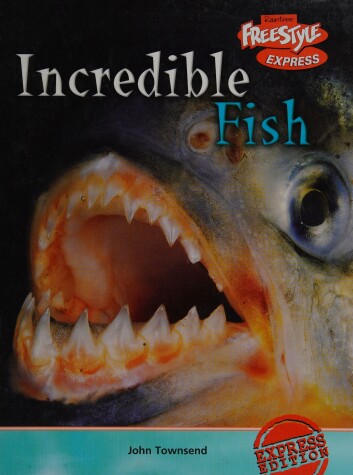 Book cover for Freestyle Max Incredible Creatures Fish Paperback