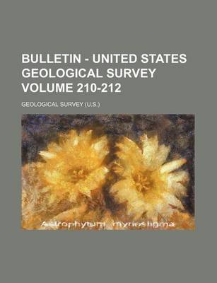 Book cover for Bulletin - United States Geological Survey Volume 210-212