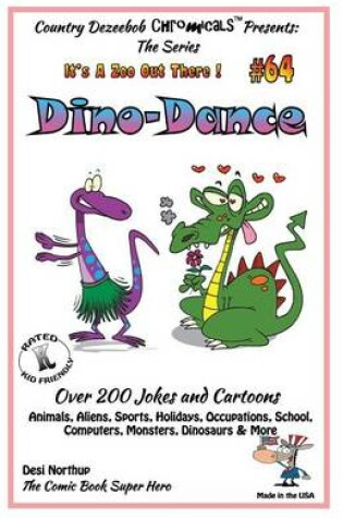 Cover of Dino-Dance - Over 200 Jokes + Cartoons - Animals, Aliens, Sports, Holidays, Occupations, School, Computers, Monsters, Dinosaurs & More- in BLACK and WHITE