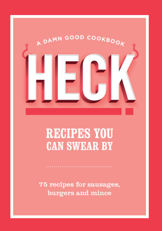 Book cover for HECK! Recipes You Can Swear By