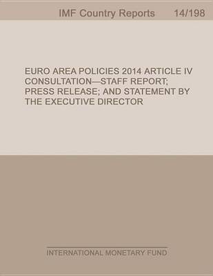 Book cover for Euro Area Policies:2014 Article IV Consultation-Staff Report; Press Release; And Statement by the Executive Director