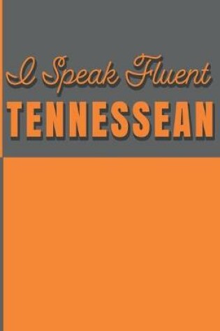 Cover of I Speak Fluent Tennessean