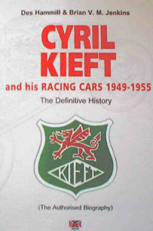 Cover of The Definitive History of Cyril Kieft and His Racing Cars 1949-1955