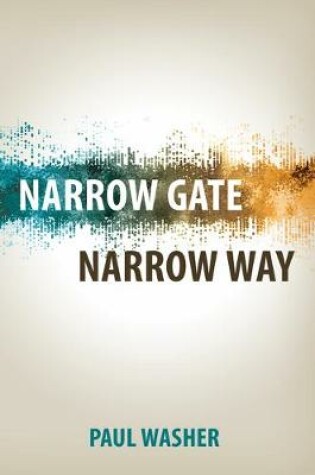 Cover of Narrow Gate, Narrow Way