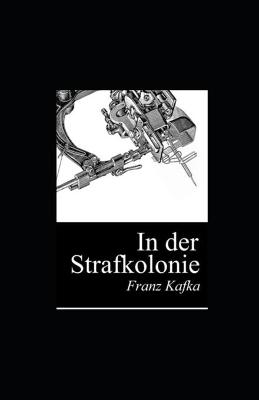 Book cover for In der Strafkolonie (illustriert)