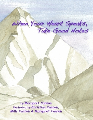 Book cover for When Your Heart Speaks, Take Good Notes