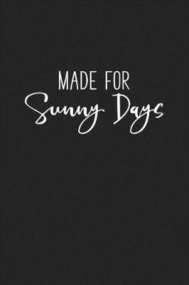 Book cover for Made for Sunny Days