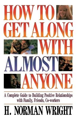 Book cover for How To Get Along With Almost Anyone