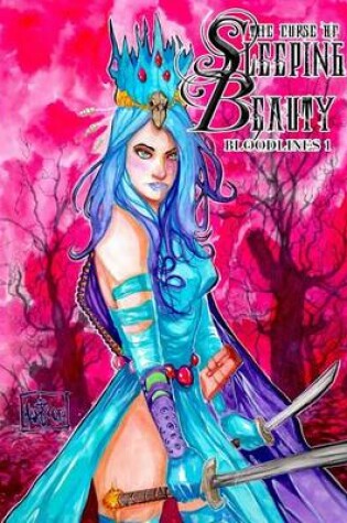 Cover of The Curse of Sleeping Beauty BLOODLINES