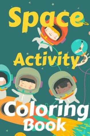 Cover of Space Activity Coloring Book