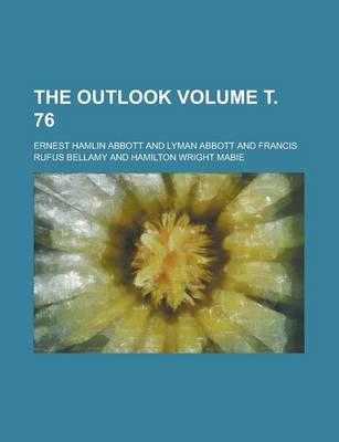 Book cover for The Outlook Volume . 76