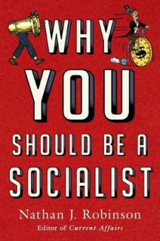 Cover of Why You Should Be a Socialist
