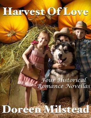 Book cover for Harvest of Love: Four Historical Romance Novellas