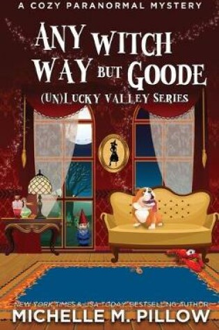 Cover of Any Witch Way But Goode