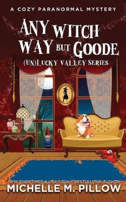 Cover of Any Witch Way But Goode