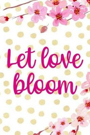 Cover of Let Love Bloom