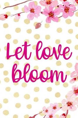 Book cover for Let Love Bloom