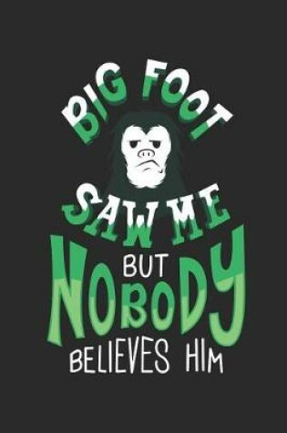 Cover of Bigfoot Saw Me But Nobody Believes Him