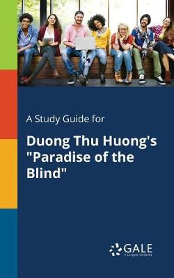 Book cover for A Study Guide for Duong Thu Huong's Paradise of the Blind