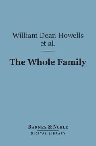 Cover of The Whole Family (Barnes & Noble Digital Library)