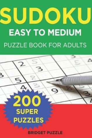 Cover of Easy to Medium Sudoku Puzzle Book for Adults