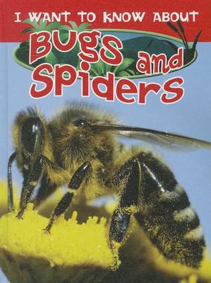 Book cover for I Want to Know about Bugs and Spiders