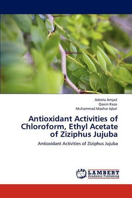 Book cover for Antioxidant Activities of Chloroform, Ethyl Acetate of Ziziphus Jujuba