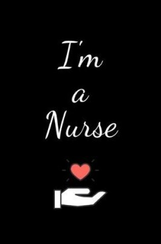 Cover of I'm a Nurse