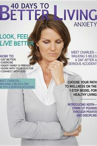 Cover of 40 Days to Better Living--Anxiety