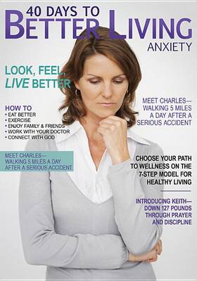 Cover of 40 Days to Better Living--Anxiety