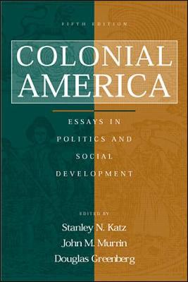 Book cover for Colonial America: Essays in Politics and Social Development