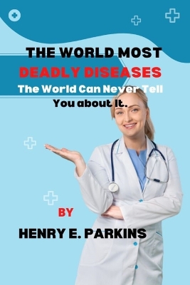 Book cover for The Most Deadly Diease in the World