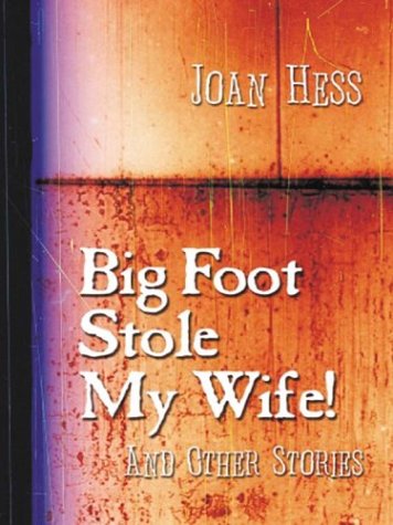 Book cover for Big Foot Stole by Wife! and Other Stories