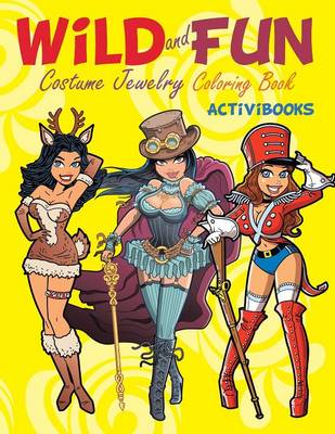 Book cover for Wild and Fun Costume Jewelry Coloring Book