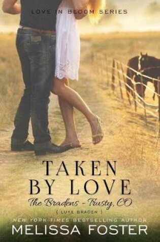 Cover of Taken by Love (The Bradens at Trusty)