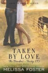 Book cover for Taken by Love (The Bradens at Trusty)