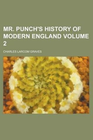 Cover of Mr. Punch's History of Modern England Volume 2