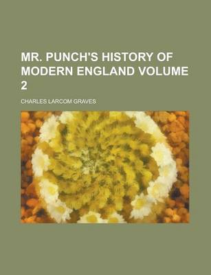 Book cover for Mr. Punch's History of Modern England Volume 2