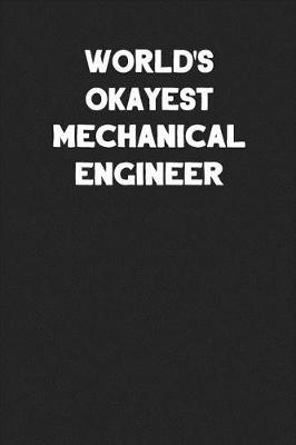 Book cover for World's Okayest Mechanical Engineer