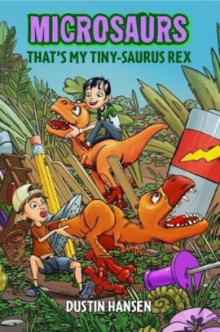 Cover of That's My Tiny-Saurus Rex