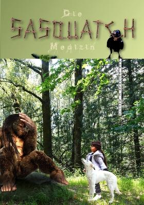 Book cover for Die Sasquatch Medizin